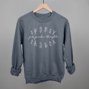 Grow Positive Thoughts Sweatshirts